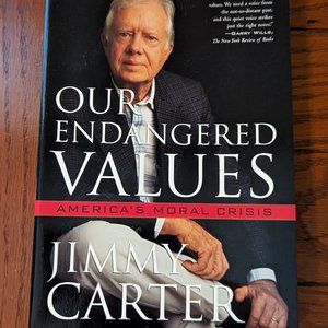 Jimmy Carter Our Endangered Values: America's Moral Crisis Signed 1st Ed. Book